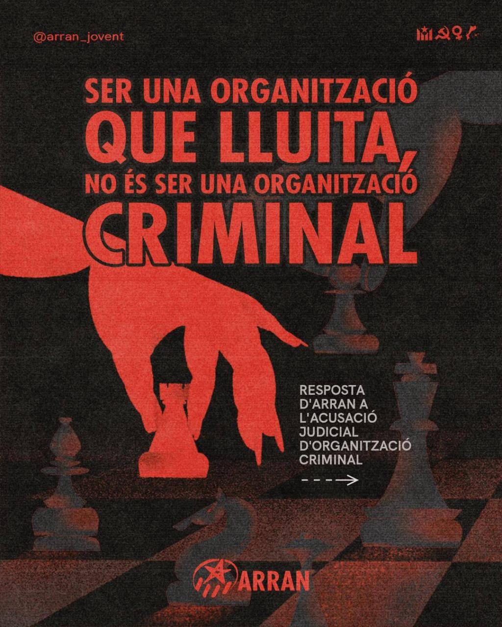 Arran respon a l’acusació judicial de grup criminal: «Ser una organització política no és ser una organització criminal»
