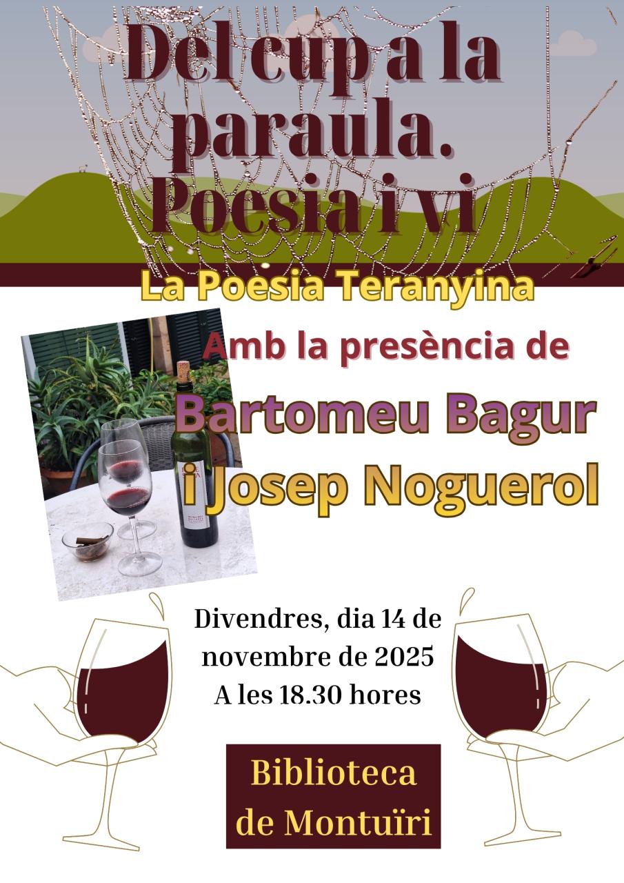 ‘Del cup a la paraula. Poesia i vi’ proposta de novembre a Montuïri de ‘La Poesia Teranyina’ amb la presència de Bartomeu Bagur i Josep Noguerol