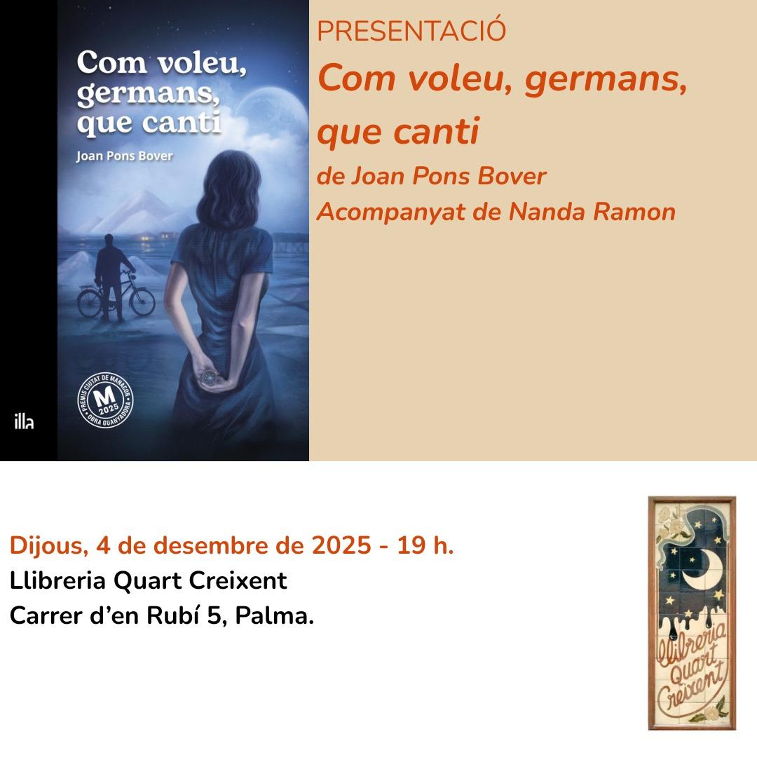 Presentació a Quart Creixent de ‘Com voleu, germans, que canti’ de Joan Pons Bover