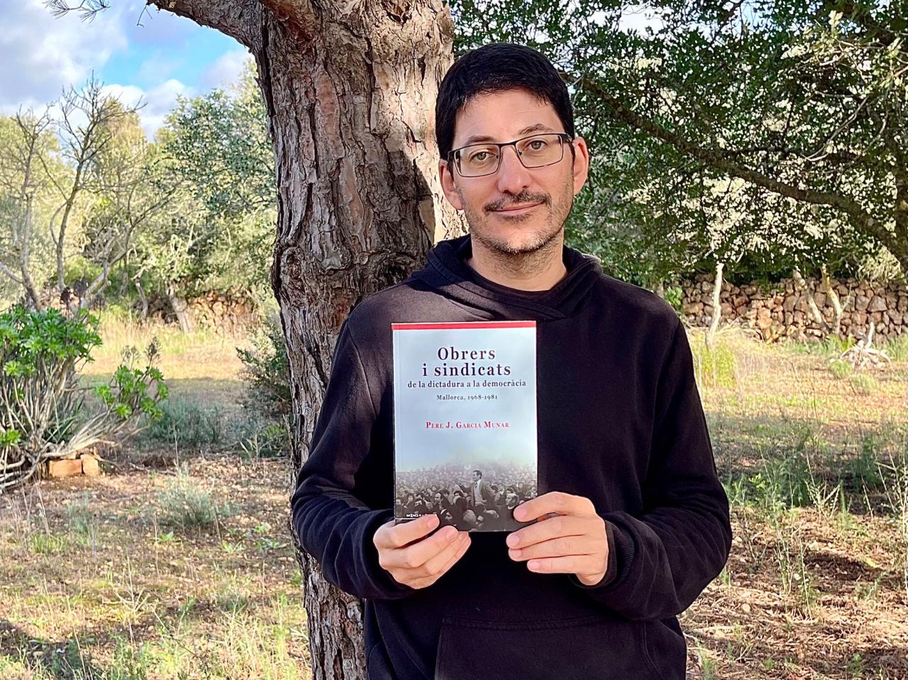 Els obrers com a motor de la democràcia: un nou llibre analitza el paper clau del sindicalisme a Mallorca (1968-1981)