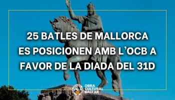Vint-i-cinc batles de Mallorca es posicionen amb l’OCB a favor de la Diada de Mallorca el 31D