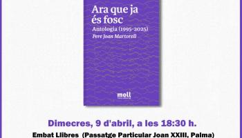 Embat Llibres acollirà la presentació del poemari ‘Ara que ja és fosc’ de Pere Joan Martorell